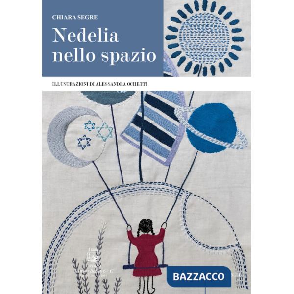 Nedelia nello spazio. Ediz. illustrata