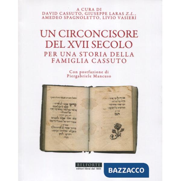 Circoncisore del XVII secolo. Per una storia della famiglia Cassuto (Un)