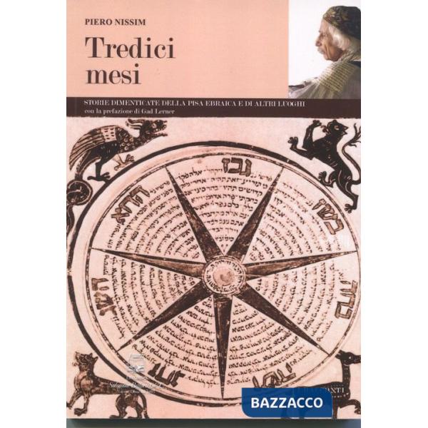 Tredici mesi. Storie dimenticate della Pisa ebraica e di altri luoghi
