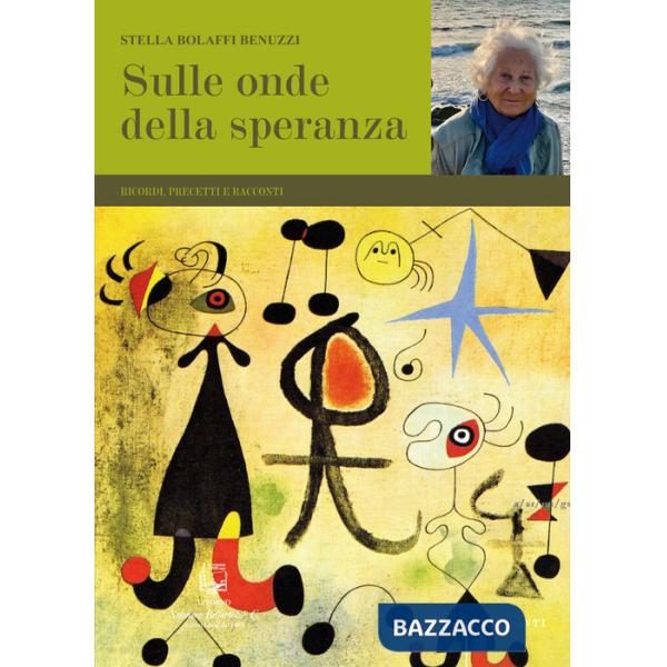 Sulle onde della speranza. Ricordi, precetti e racconti