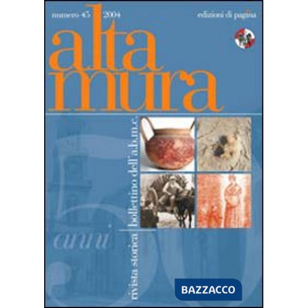 Altamura rivista storica, bollettino dell'A. B. M. C.