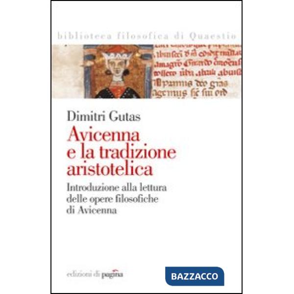 Avicenna e la tradizione aristotelica. Introduzione alla lettura delle opere filosofiche di Avicenna
