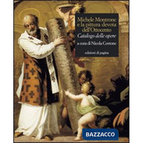 Michele Montrone e la pittura devota dell'Ottocento. Catalogo delle opere. Ediz. illustrata
