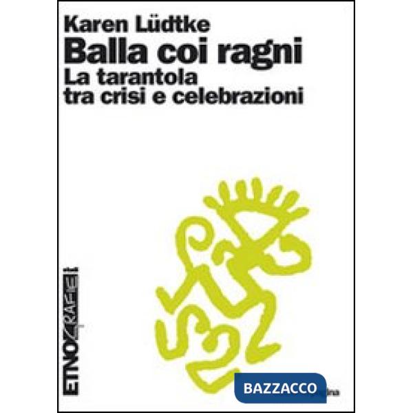Balla coi ragni. La tarantola tra crisi e celebrazioni