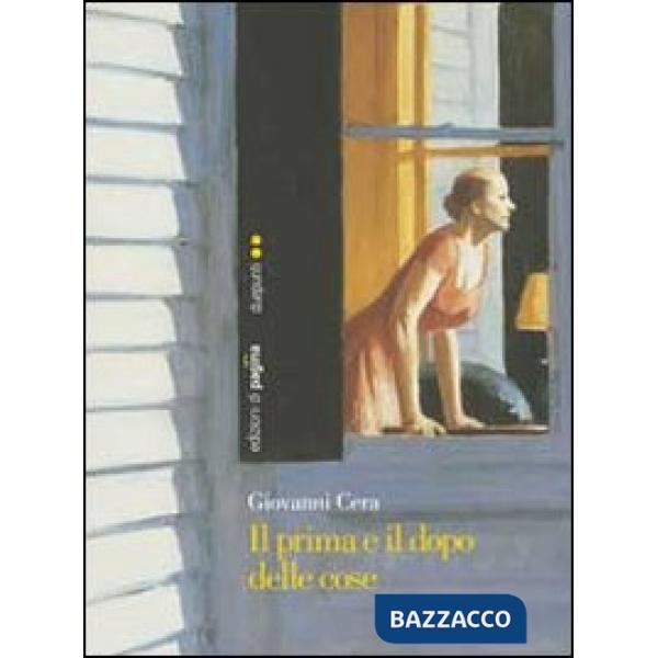 Prima e il dopo delle cose (Il)