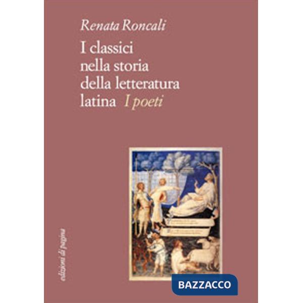 Classici nella storia della letteratura latina. I poeti (I)