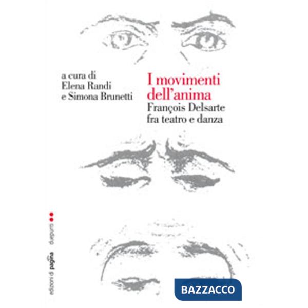 Movimenti dell'anima. François Delsarte fra teatro e danza (I)
