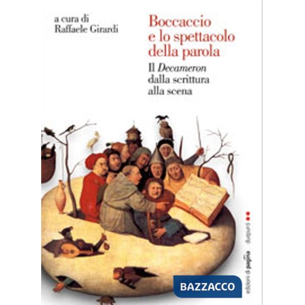 Boccaccio e lo spettacolo della parola. Il Decameron dalla scrittura alla scena