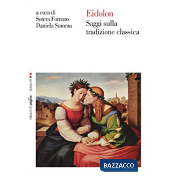Eidolon. Saggi sulla tradizione classica