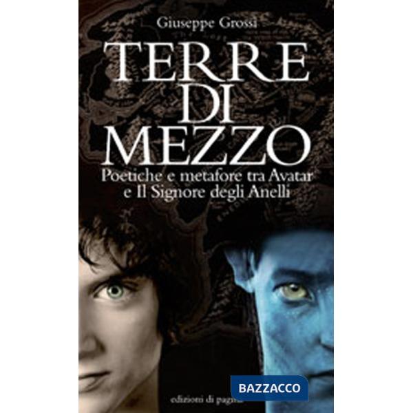 Terre di mezzo. Poetiche e metafore tra «Avatar» e «Il Signore degli Anelli»