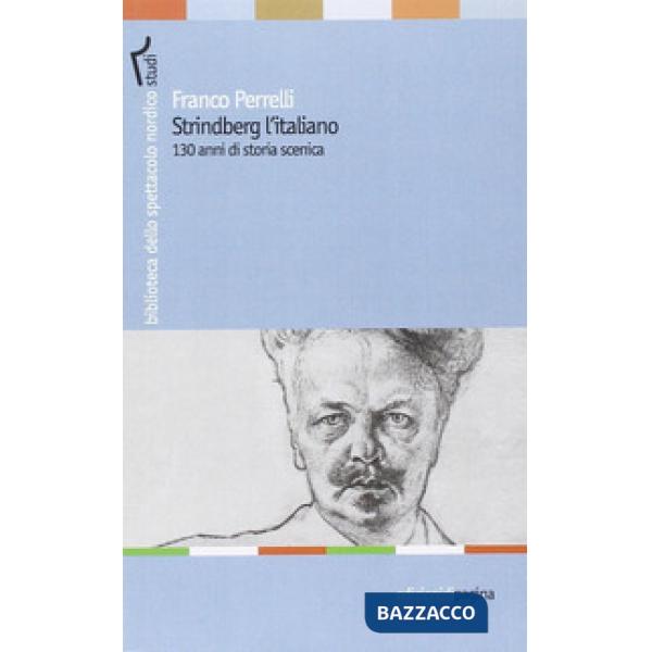 Strindberg l'italiano. 130 anni di storia scenica