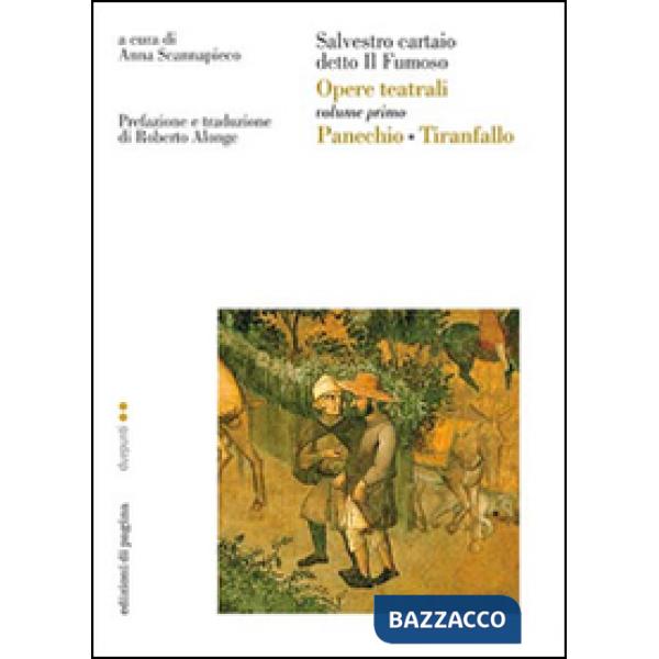 Opere teatrali. Vol. 1: Panechio-Tiranfallo
