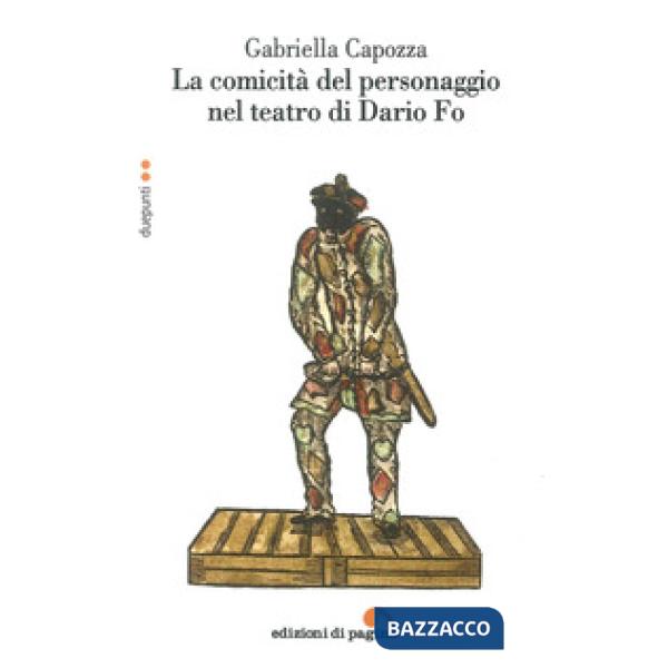 Comicità del personaggio nel teatro di Dario Fo (La)