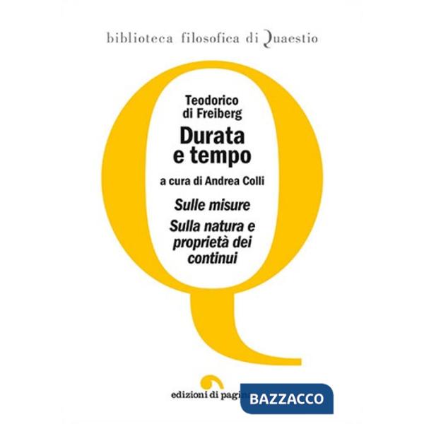 Durata e tempo. Sulle misure. Sulla natura e proprietà dei continui