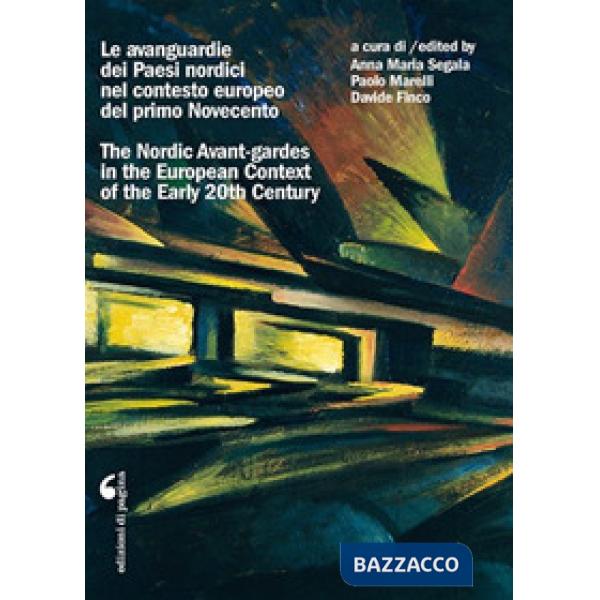 Avanguardie dei Paesi nordici nel contesto europeo del primo Novecento. Atti del Convegno internazionale di studi (Roma, 22-24 o