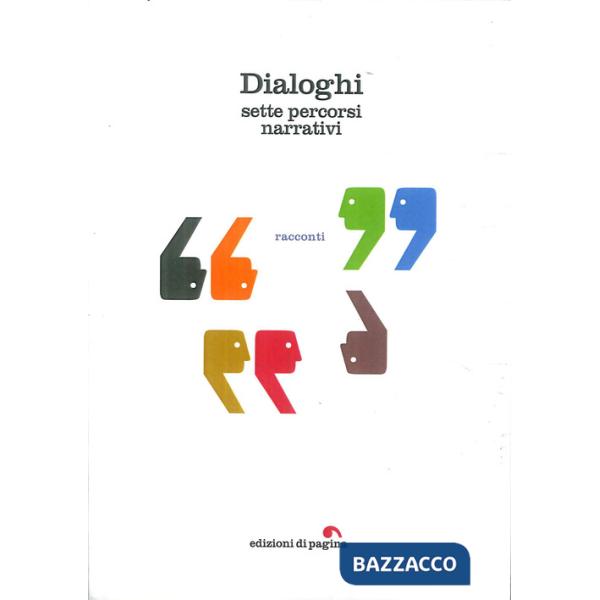 Dialoghi. Sette percorsi narrativi
