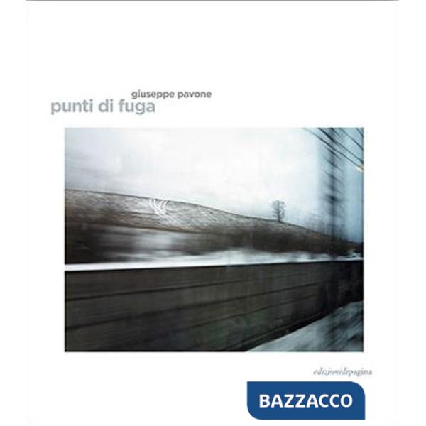 Punti di fuga. Ediz. illustrata