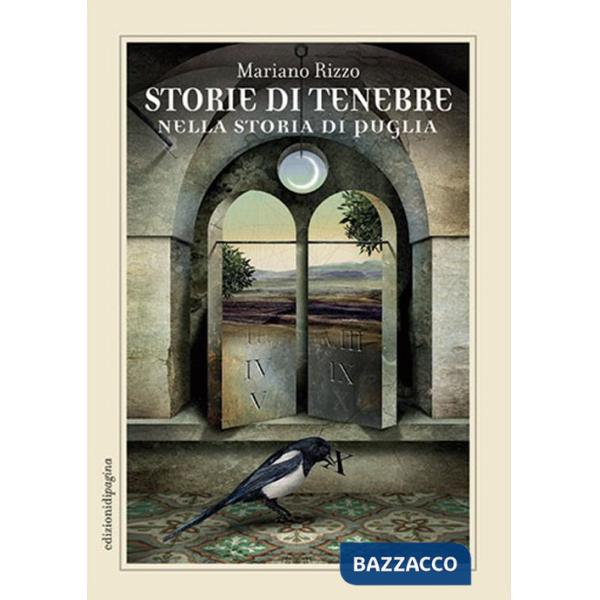 Storie di tenebre nella storia di Puglia