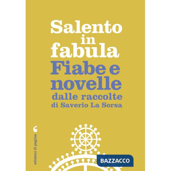 Salento in fabula. Fiabe e novelle dalle raccolte di Saverio La Sorsa