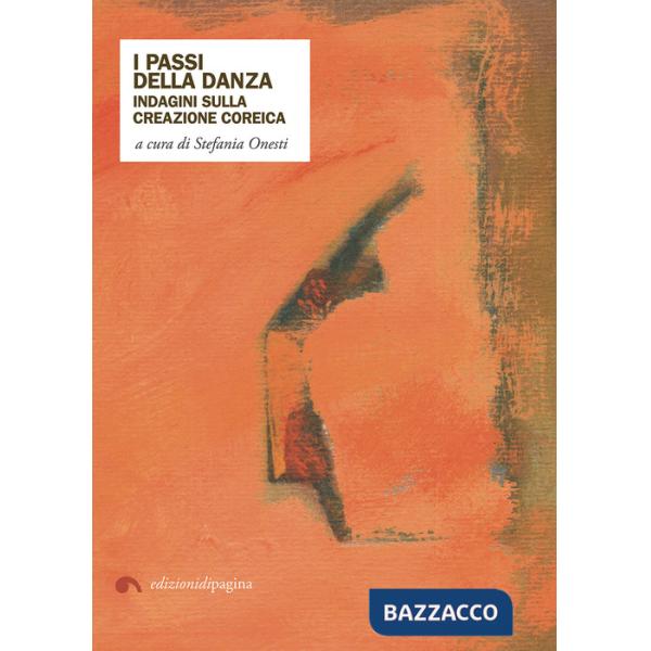 Passi della danza. Indagini sulla creazione coreica (I)