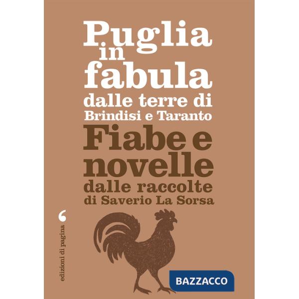 Puglia in fabula dalle terre di Brindisi e Taranto. Fiabe e novelle dalle raccolte di Saverio La Sorsa