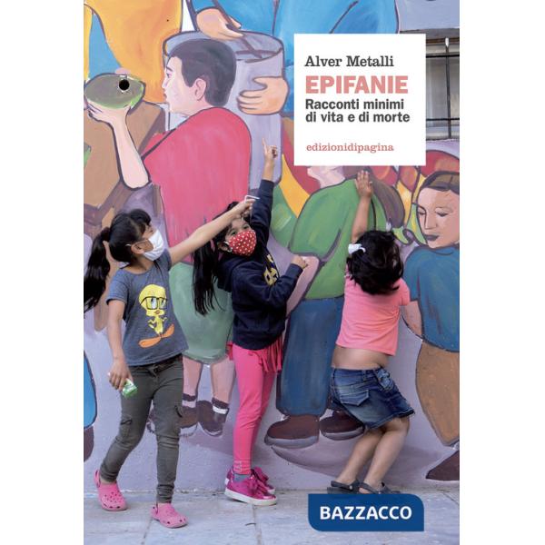 Epifanie. Racconti minimi di vita e di morte