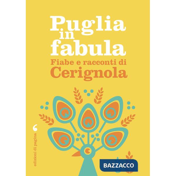 Puglia in fabula. Fiabe e racconti di Cerignola