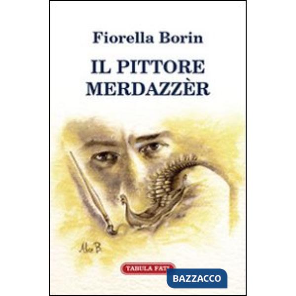 Pittore Merdazzèr (Il)