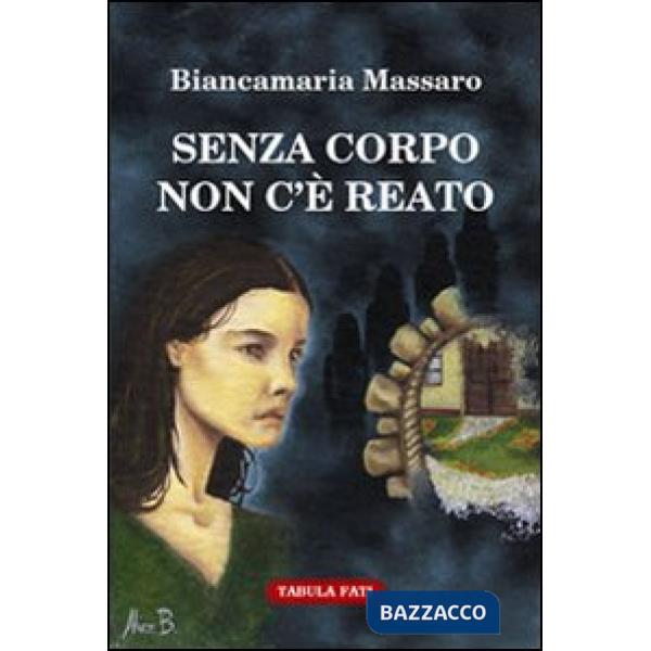 Senza corpo non c'è reato