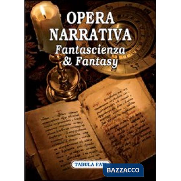 Opera narrativa. Fantascienza & fantasy