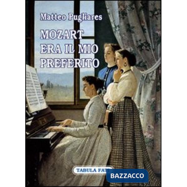 Mozart era il mio preferito