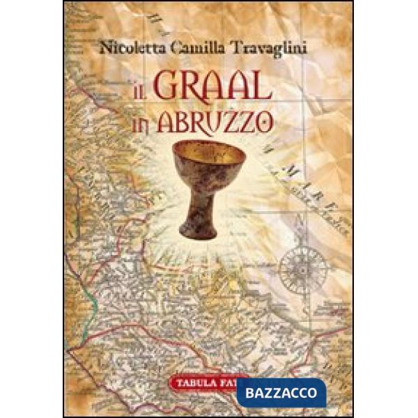 Graal in Abruzzo. La Cerca archeo-antropologica (Il)