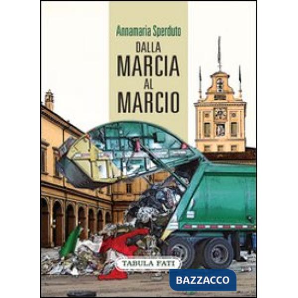 Dalla marcia al marcio