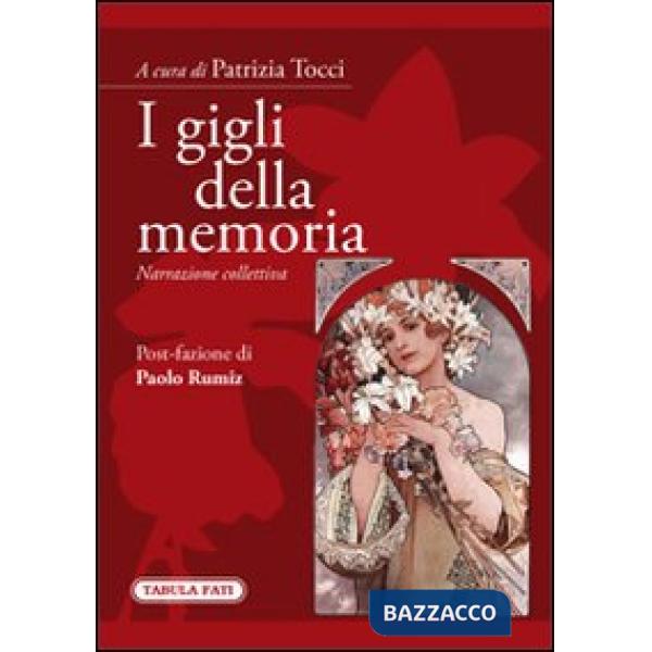 Gigli della memoria. Narrazione collettiva (I)