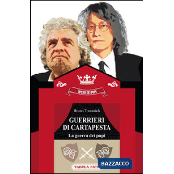 Guerrieri di cartapesta. La guerra dei pupi