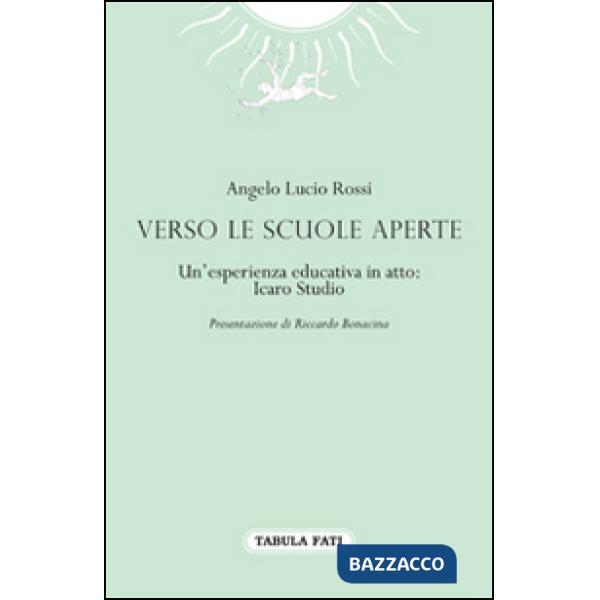Verso le scuole aperte. Un'esperienza educativa in atto: Icaro Studio