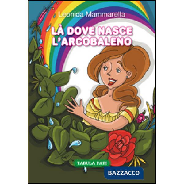 Là dove nasce l'arcobaleno