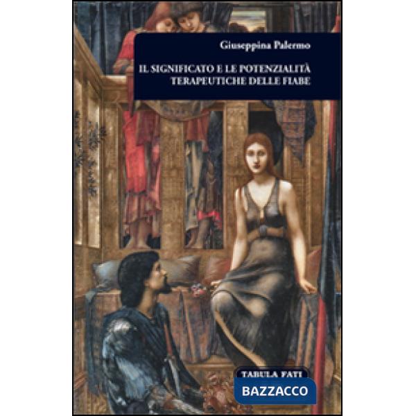 Significato e le potenzialità terapeutiche delle fiabe (Il)
