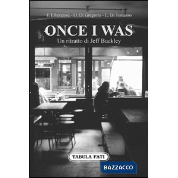 Once I was. Un ritratto di Jeff Buckley