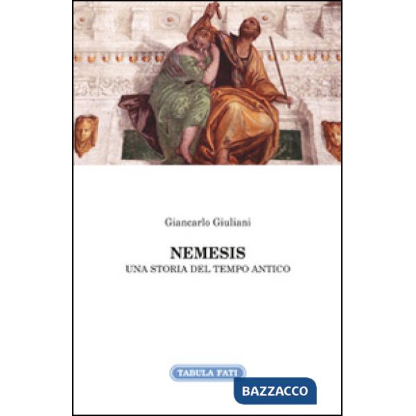 Nemesis. Una storia del tempo antico