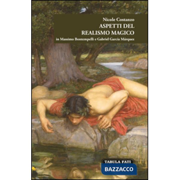 Aspetti del realismo magico in Massimo Bontempelli e Gabriel García Márquez