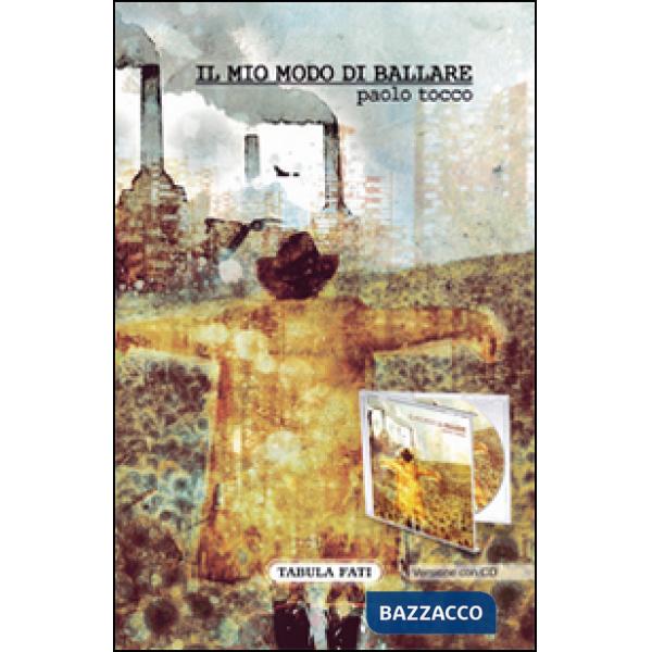 Mio modo di ballare. Con CD-ROM (Il)