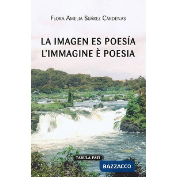 Imagen es poesía-L'immagine è poesia (La)