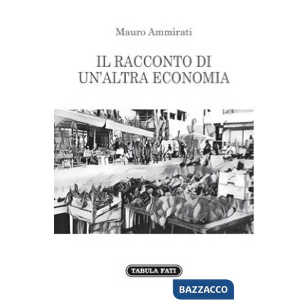 Racconto di un'altra economia (Il)