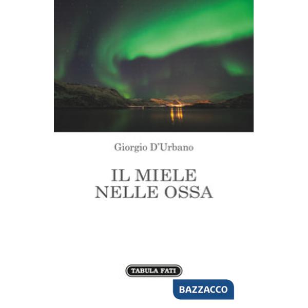 Miele nelle ossa (Il)