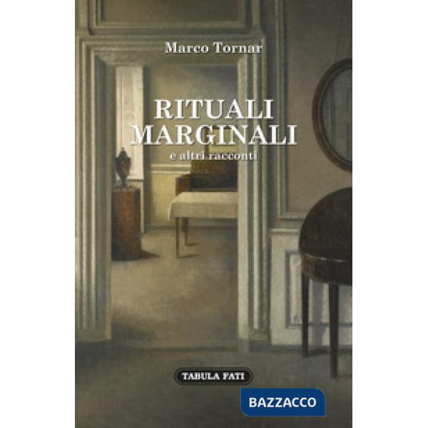 Rituali marginali e altri racconti (1985-1992)
