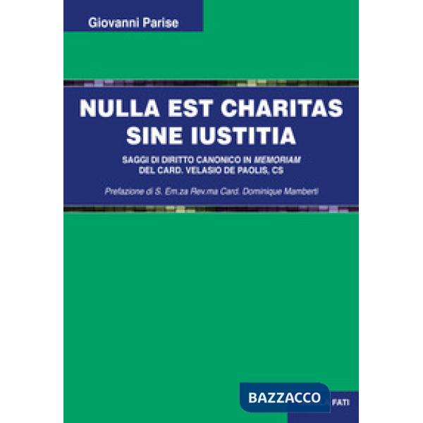 Nulla est charitas sine Iustitia. Saggi di diritto canonico
