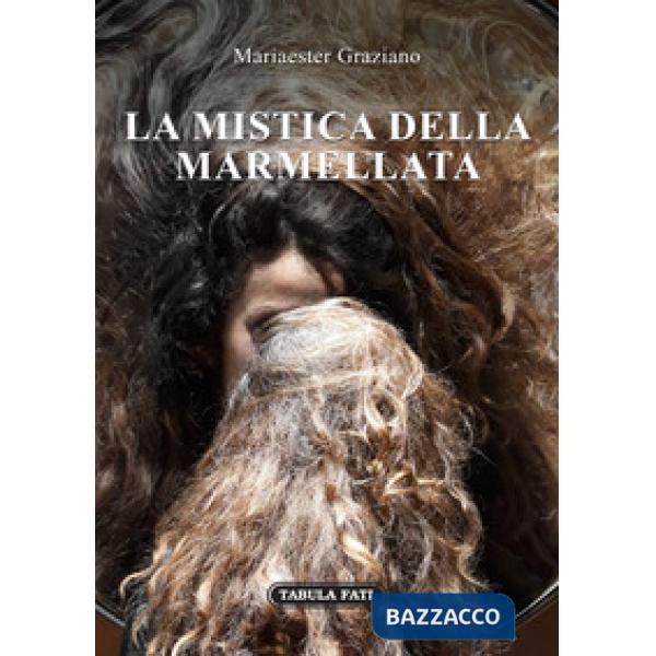 Mistica della marmellata (La)