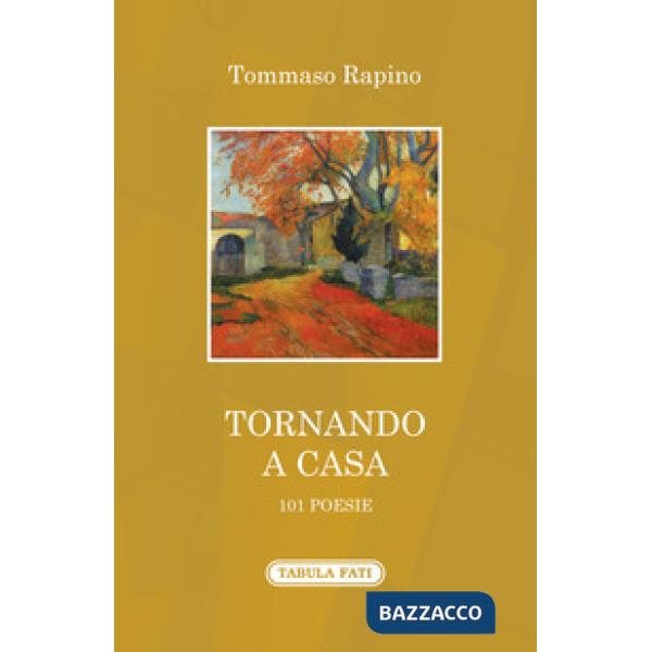 Tornando a casa. 101 poesie