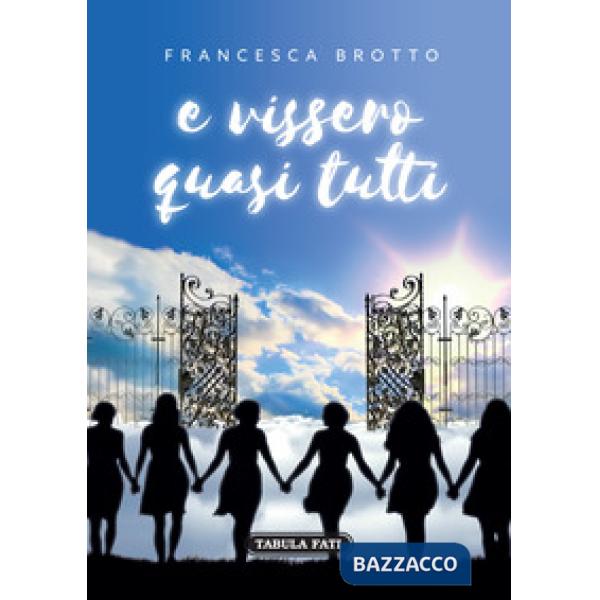 E vissero quasi tutti